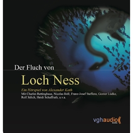 Hörbuch Der Fluch von Loch Ness  - Autor Alexander Kath   - gelesen von Schauspielergruppe
