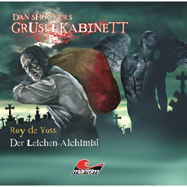 Hörbuch Der Leichen-Alchimist (Dan Shockers Gruselkabinett)  - Autor Alexander Kath   - gelesen von Schauspielergruppe