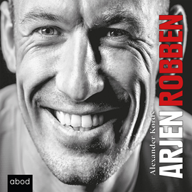 Hörbuch Arjen Robben  - Autor Alexander Kords   - gelesen von Denk Andreas