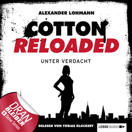 Hörbuch Unter Verdacht (Cotton Reloaded 19)   - Autor Alexander Lohmann   - gelesen von Tobias Kluckert