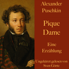 Hörbuch Alexander Puschkin: Pique Dame  - Autor Alexander Puschkin   - gelesen von Sven Görtz