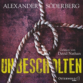 Hörbuch Unbescholten  - Autor Alexander Söderberg   - gelesen von David Nathan