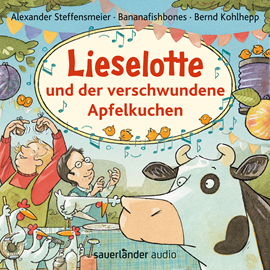Hörbuch Lieselotte und der verschwundene Apfelkuchen  - Autor Alexander Steffensmeier;Bananafishbones   - gelesen von Bernd Kohlhepp