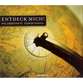 Hörbuch Entdeck mich! - Weltberühmte Expeditionen, Vol. 1  - Autor Alexander von Humboldt   - gelesen von Frank Arnold