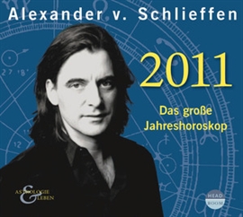 Hörbuch Astrologie & Leben: Das große Jahreshoroskop 2011  - Autor Alexander von Schlieffen   - gelesen von Alexander von Schlieffen