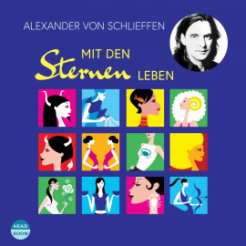 Hörbuch Mit den Sternen leben  - Autor Alexander von Schlieffen   - gelesen von Alexander von Schlieffen