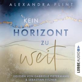 Hörbuch Kein Horizont zu weit - Tales of Sylt, Teil 1 (Ungekürzt)  - Autor Alexandra Flint   - gelesen von Schauspielergruppe