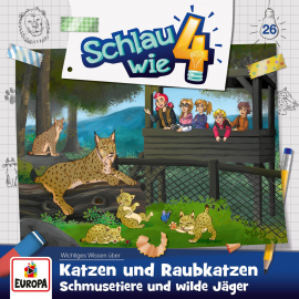 Hörbuch Folge 26: Katzen und Raubkatzen – Schmusetiere und wilde Jäger  - Autor Alexandra Frank  