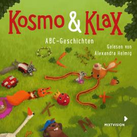 Hörbuch ABC-Geschichten - Kosmo & Klax (Ungekürzt)  - Autor Alexandra Helmig   - gelesen von Alexandra Helmig