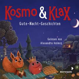 Hörbuch Gute-Nacht-Geschichten - Kosmo & Klax (Ungekürzt)  - Autor Alexandra Helmig   - gelesen von Alexandra Helmig