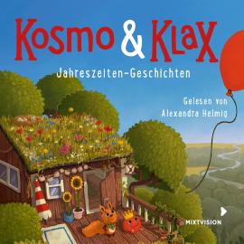 Hörbuch Jahreszeiten-Geschichten - Kosmo & Klax (Ungekürzt)  - Autor Alexandra Helmig   - gelesen von Alexandra Helmig
