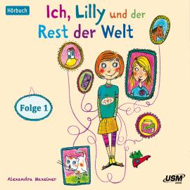Hörbuch Ich, Lilly und der Rest der Welt, Folge 1 (Ungekürzt)  - Autor Alexandra Maxeiner   - gelesen von Diana Wolf