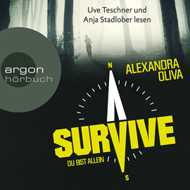Hörbuch Survive - Du bist allein  - Autor Alexandra Oliva   - gelesen von Schauspielergruppe