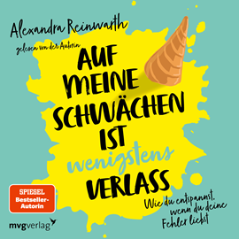 Hörbuch Auf meine Schwächen ist wenigstens Verlass  - Autor Alexandra Reinwarth   - gelesen von Alexandra Reinwarth