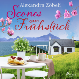 Hörbuch Scones zum Frühstück  - Autor Alexandra Zöbeli   - gelesen von Hannah Baus