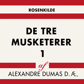 Hörbuch De tre musketerer 1  - Autor Alexandre Dumas d. ae.   - gelesen von Søren Elung Jensen