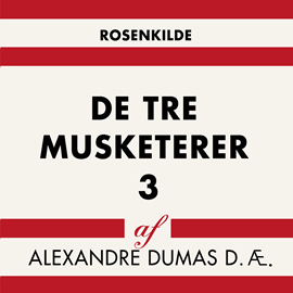 Hörbuch De tre musketerer 3  - Autor Alexandre Dumas d. ae.   - gelesen von Søren Elung Jensen