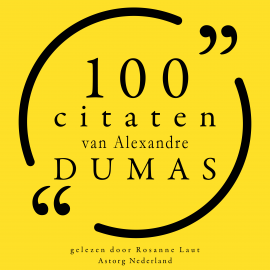 Hörbuch 100 citaten van Alexandre Dumas  - Autor Alexandre Dumas   - gelesen von Rosanne Laut