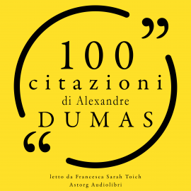 Hörbuch 100 citazioni di Alexandre Dumas  - Autor Alexandre Dumas   - gelesen von Francesca Sarah Toich