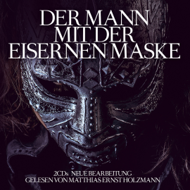Hörbuch Der Mann mit der eisernen Maske  - Autor Alexandre Dumas   - gelesen von Matthias Ernst Holzmann