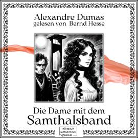 Hörbuch Die Dame mit dem Samthalsband (ungekürzt)  - Autor Alexandre Dumas   - gelesen von Bernd Hesse