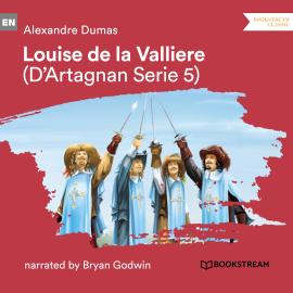 Hörbuch Louise de la Vallière - D'Artagnan Series, Vol. 5 (Unabridged)  - Autor Alexandre Dumas   - gelesen von Bryan Godwin