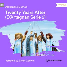 Hörbuch Twenty Years After - D'Artagnan Series, Vol. 2 (Unabridged)  - Autor Alexandre Dumas   - gelesen von Bryan Godwin