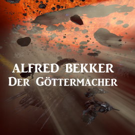 Hörbuch Der Göttermacher  - Autor Alfred Bekker   - gelesen von Alfred Bekker