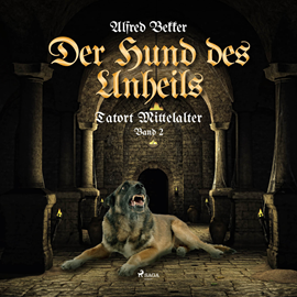 Hörbuch Der Hund des Unheils (Tatort Mittelalter 2)  - Autor Alfred Bekker   - gelesen von Petra Pavel