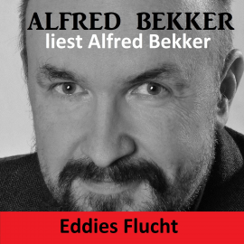 Hörbuch Eddies Flucht  - Autor Alfred Bekker   - gelesen von Alfred Bekker