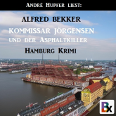 Kommissar Jörgensen und der Asphaltkiller: Hamburg Krimi