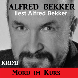 Hörbuch Mord im Kurs  - Autor Alfred Bekker   - gelesen von Alfred Bekker