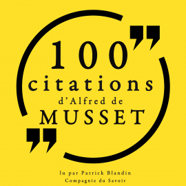 Hörbuch 100 citations d'Alfred de Musset  - Autor Alfred de Musset   - gelesen von Nicolas Planchais