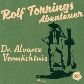 Hörbuch Dr. Alvarez Vermächtnis (Rolf Torrings Abenteuer - Folge 561)  - Autor Alfred Wallon   - gelesen von Christian Reimer