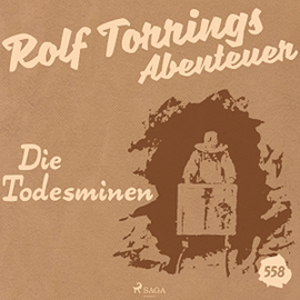 Hörbuch Rolf Torrings Abenteuer, Folge 558: Die Todesminen  - Autor Alfred Wallon   - gelesen von Christian Reimer.