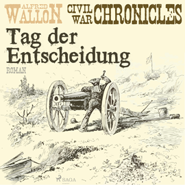 Hörbuch Tag der Entscheidung - Civil War Chronical 3  - Autor Alfred Wallon   - gelesen von Thorsten Jost