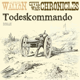 Todeskommando - Civil War Chronical 1
