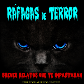 Hörbuch Ráfagas de Terror  - Autor Alfredo Giménez   - gelesen von Alfredo Giménez