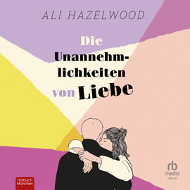Hörbuch Die Unannehmlichkeiten von Liebe  - Autor Ali Hazelwood.   - gelesen von Viola Müller.
