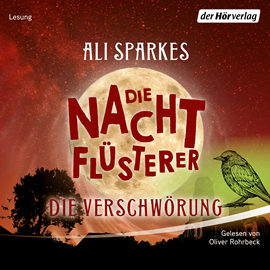 Hörbuch Die Nachtflüsterer - Die Verschwörung  - Autor Ali Sparkes   - gelesen von Oliver Rohrbeck