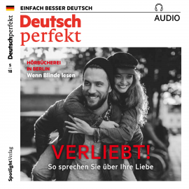 Hörbuch Deutsch lernen Audio - Verliebt! So sprechen Sie über die Liebe  - Autor Alia Begisheva   - gelesen von Various Artists