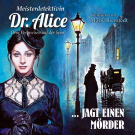 Hörbuch Meisterdetektivin Dr. Alice jagt einen Mörder  - Autor Alice LeBain-Chester   - gelesen von Marie Bierstedt