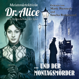 Hörbuch Meisterdetektivin Dr. Alice und der Montagsmörder  - Autor Alice LeBain-Chester   - gelesen von Marie Bierstedt