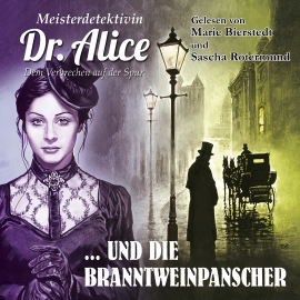 Hörbuch Meisterdetektivin Dr. Alice und die Branntweinpanscher  - Autor Alice LeBain-Chester   - gelesen von Marie Bierstedt