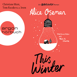 Hörbuch This Winter - Ein Heartstopper-Roman - Weihnachten mit Nick & Charlie (Ungekürzte Lesung)  - Autor Alice Oseman   - gelesen von Schauspielergruppe