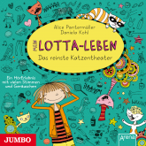 Hörbuch Mein Lotta-Leben. Das reinste Katzentheater  - Autor Alice Pantermüller   - gelesen von Schauspielergruppe