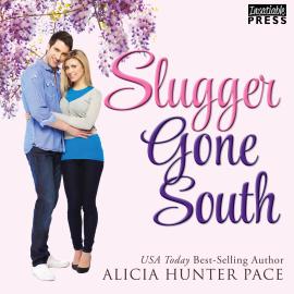 Hörbuch Slugger Gone South - Love Gone South, Book (Unabridged)  - Autor Alicia Hunter Pace   - gelesen von Amy Rubinate