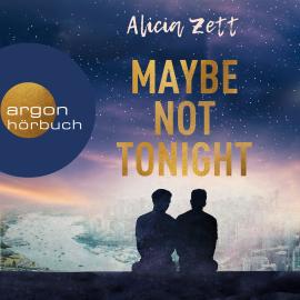 Hörbuch Maybe Not Tonight - Love is Queer, Band 2 (Ungekürzt)  - Autor Alicia Zett   - gelesen von Schauspielergruppe