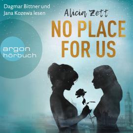 Hörbuch No Place For Us - Love is Queer, Band 3 (Ungekürzt)  - Autor Alicia Zett   - gelesen von Schauspielergruppe
