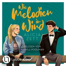 Hörbuch Wie Melodien im Wind - Liebe ist-Reihe, Teil 2 (Ungekürzt)  - Autor Alicia Zett   - gelesen von Marylu Poolman